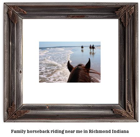 family horseback riding near me in Richmond, Indiana